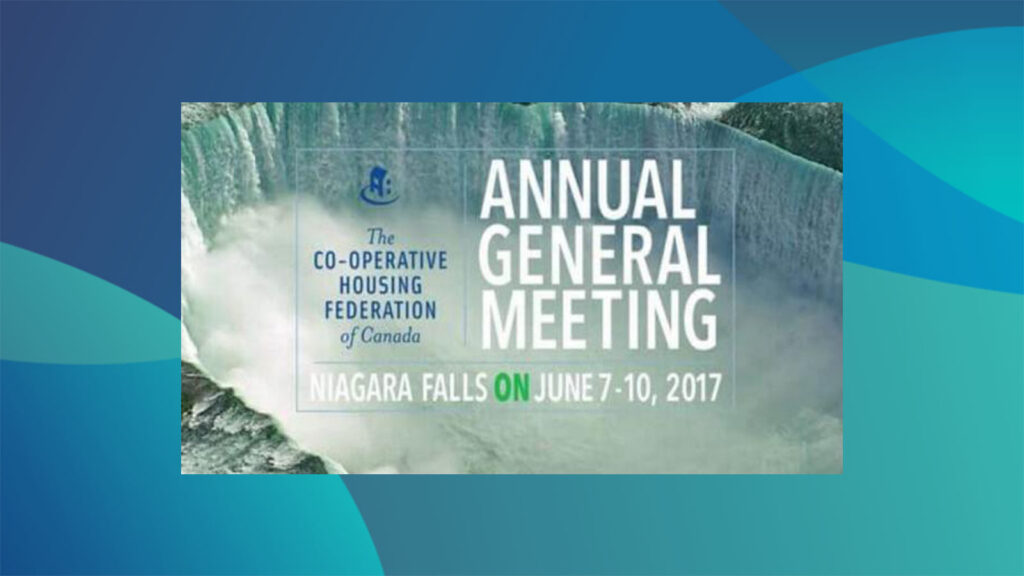 Co-operative Housing Federation of Canada Annual General Meeting, Niagara Falls, June 7–10, 2017