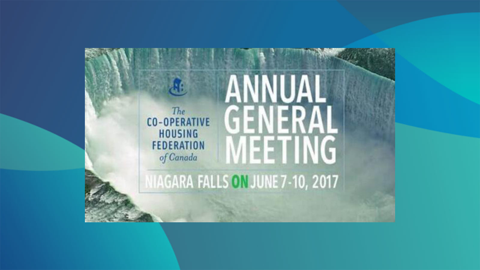 Co-operative Housing Federation of Canada Annual General Meeting, Niagara Falls, June 7–10, 2017
